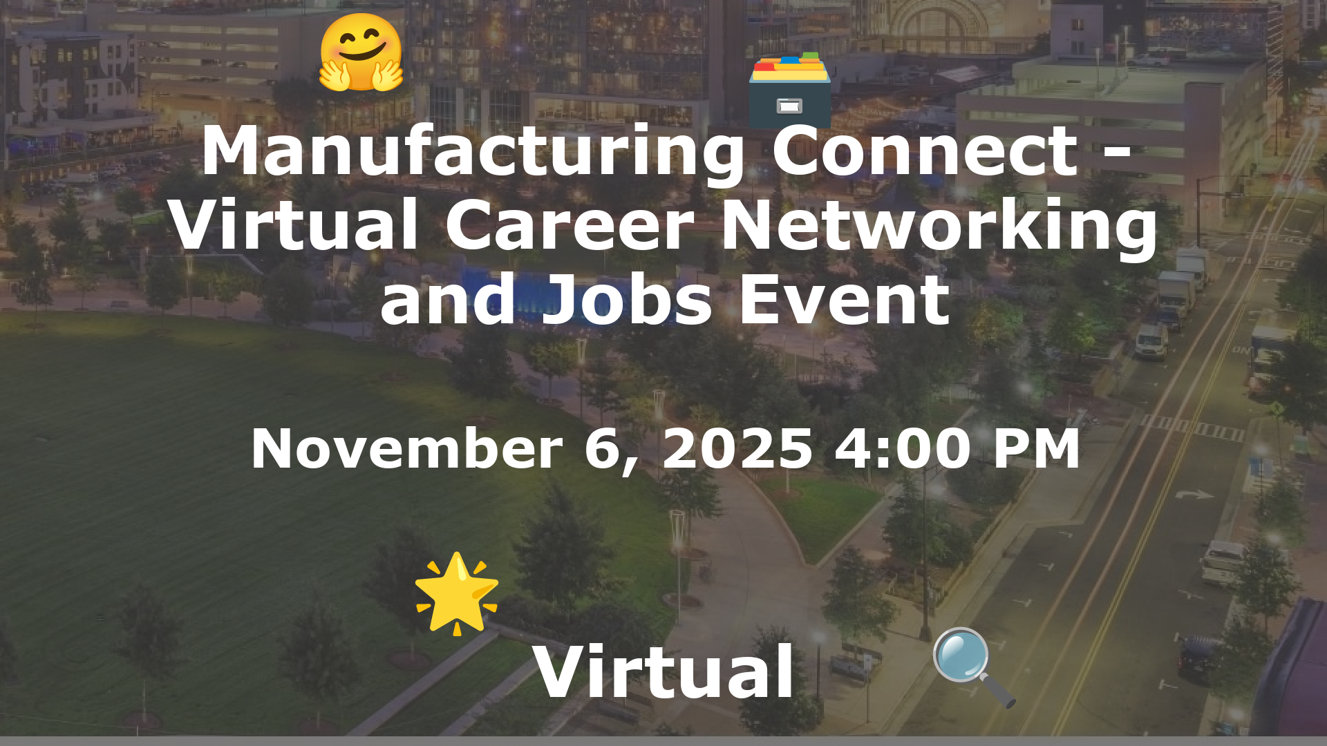 Manufacturing Connect - Virtual Career Networking and Jobs Event event image